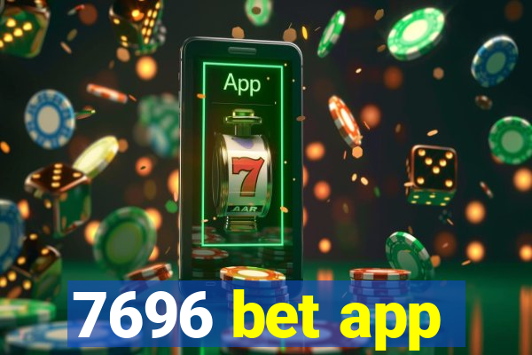 7696 bet app